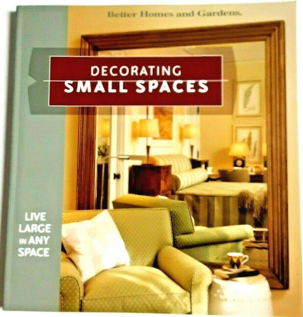 Decorating Small Spaces Live Large in Any Space Better Homes & Gardens VTG Book